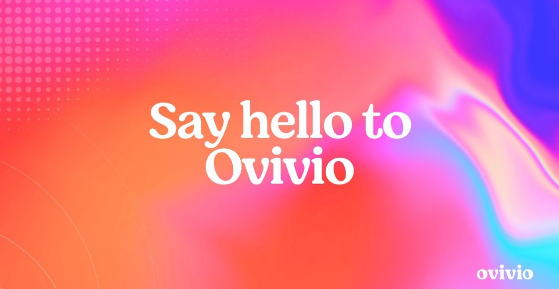 say hello to ovivio